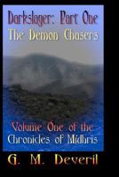 The Demon Chasers: The Chronicles of M�dhris 1477509054 Book Cover