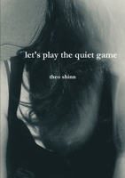 let's play the quiet game 1105864030 Book Cover