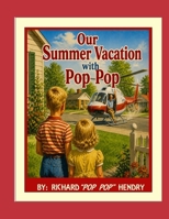Our Summer Vacation with Pop Pop B0HGNS9RV7 Book Cover