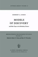 Models of Discovery: And Other Topics in the Methods of Science 902770970X Book Cover