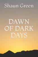 Dawn of Dark Days (The Forgotten Conquest) 1794310584 Book Cover