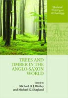 Trees and Timber in the Anglo-Saxon World 0198855516 Book Cover