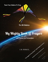 My Mighty Book of Prayers: For All Children B0C2RH7GS8 Book Cover