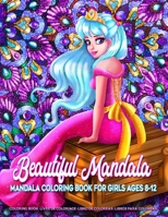Beautiful Mandala | Mandala Coloring Book for Girls Ages 8-12: Art Activity Book for Creative Kids Featuring 50 Unique Girl and Fairy Drawings on Beautiful Mandala Background 1673993842 Book Cover