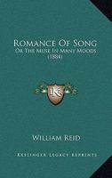 Romance Of Song: Or The Muse In Many Moods 1165679035 Book Cover