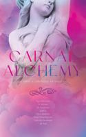 Carnal Alchemy: A Feral and Unhinged Anthology B0HLFMT5RT Book Cover