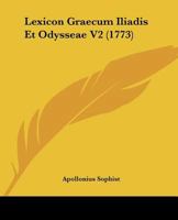 Lexicon Graecum Iliadis Et Odysseae V2 (1773) 1166065219 Book Cover
