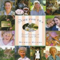 Time for Tea: Tea and Conversation with Thirteen English Women 0517592193 Book Cover