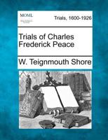 Trail Of Charles Rederick Peace 1014917034 Book Cover