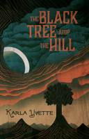 The Black Tree Atop the Hill 1955904987 Book Cover