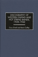 Discography of Western Swing and Hot String Bands, 1928-1942 (Discographies) 0313311161 Book Cover