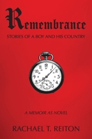 Remembrance: Stories of a Boy and His Country 0998857564 Book Cover