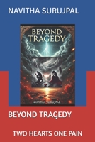 BEYOND TRAGEDY: TWO HEARTS ONE PAIN B0DNW786FX Book Cover