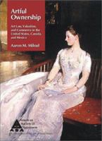 Artful Ownership : Art Law, Valuation, and Commerce in the United States, Canada, and Mexico 0937828033 Book Cover