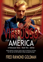 Virtuoso in America : A Holocaust Story: Book Two - Adrian 1964700221 Book Cover