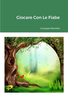 Giocare Con Le Fiabe (Italian Edition) 1304754308 Book Cover