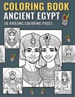 Ancient Egypt Coloring Book: 50 Amazing Coloring Pages B0CWD7L837 Book Cover