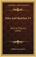 Tales And Sketches V1: Such As They Are 1165786206 Book Cover