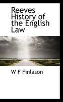 Reeves History of the English Law 1015885691 Book Cover