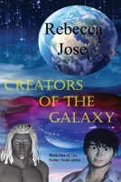 Creators of the Galaxy B08M255SNJ Book Cover