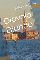 Diavolo Bianco B0CDNCFFJZ Book Cover