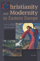 Christianity and Modernity in Eastern Europe 6155225664 Book Cover