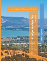 The Miracles of Jesus and His End of Life Events - Volume One B0BHNMX3V9 Book Cover