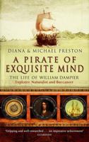 A Pirate of Exquisite Mind: Explorer, Naturalist, and Buccaneer: The Life of William Dampier 0965890279 Book Cover