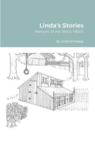 Linda's Stories: Memoirs of the 1940's-1960's 1312963107 Book Cover