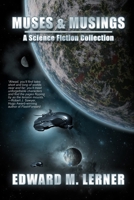 Muses & Musings: A Science Fiction Collection B0F6TNZ3ZS Book Cover