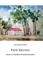 Park Sacrow: Entrée zur Potsdamer Schlösserlandschaft (German Edition) 3883723819 Book Cover
