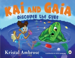 Kai and Gaia Discover The Gyre 183934458X Book Cover