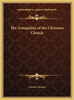The Antiquities of the Christian Church... 0530196778 Book Cover