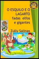 O ESQUILO E O LAGARTO: FADAS ELFOS E GIGANTES (MI VIDA ES MÁGICA) B0BLQLR9VR Book Cover