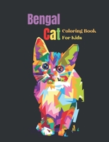 Bengal Cat Coloring Book For Kids: Creative Bengal Cats Coloring Book. B08GVJ6KFS Book Cover