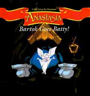 Bartok Goes Batty! (Anastasia) Board Book 0061070882 Book Cover