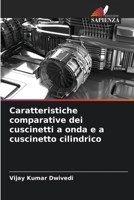 Caratteristiche comparative dei cuscinetti a onda e a cuscinetto cilindrico 6205779072 Book Cover