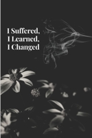I Suffered, I Learned, I Changed: Women Like Me B08DV4H2JZ Book Cover