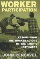 Worker Participation: Lessons from Worker Co-ops of the Pacific Northwest 0871546558 Book Cover