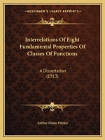 Interrelations of Eight Fundamental Properties of Classes of Functions: A Dissertation 1120300878 Book Cover