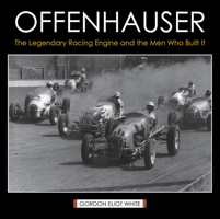 Offenhauser: The Legendary Racing Engine and the Men Who Built It 1626540411 Book Cover