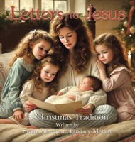 Letters to Jesus: A Christmas Tradition B0FCMZYCJ7 Book Cover