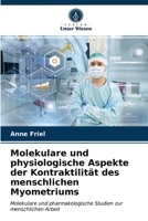 Molekulare und physiologische Aspekte der Kontraktilität des menschlichen Myometriums 6203245968 Book Cover