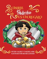 Sonrie Pedrito Es Un Regalo 1955674418 Book Cover