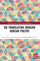 On Translating Modern Korean Poetry 1032068167 Book Cover