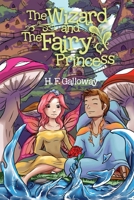 The Wizard and the Fairy Princess 1493175831 Book Cover