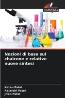 Nozioni di base sul chalcone e relative nuove sintesi (Italian Edition) 6209425348 Book Cover