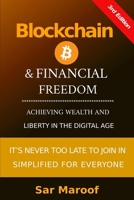 Blockchain & Financial Freedom: Achieving Wealth and Liberty in the Digital Age 9083404951 Book Cover