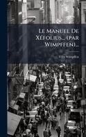 Le Manuel De XÃ(c)folius... (par Wimpffen)... (French Edition) 1024710327 Book Cover