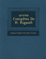 Uvres Completes de H. Rigault 1288148240 Book Cover